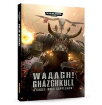 Waaagh! Ghazghkull: Orcs Supp 7th edition (Softback)